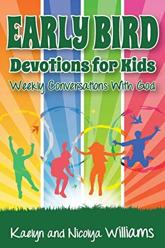 Early Bird Devotions For Kids Weekly Conversations To Connec