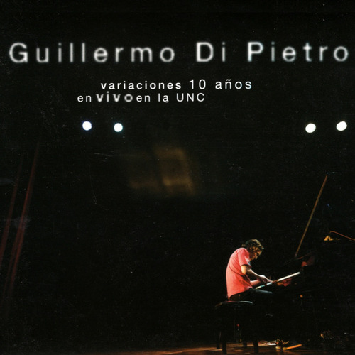 Imagen 1 de 1 de Guillermo Di Pietro - Variaciones 10 Años En Vivo - Cd