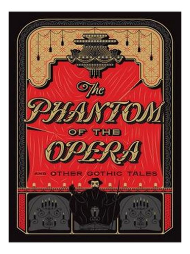 The Phantom Of The Opera And Other Gothic Tales - Barn. Ew01