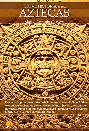 Breve Historia De Los Aztecas