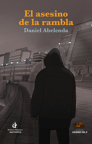 El Asesino De La Rambla, De Daniel Abelenda. Editorial Deletreo Ediciones, Tapa Blanda, Edición 1 En Español