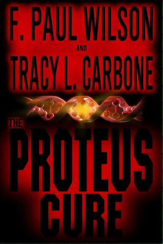 The Proteus Cure, De Carbone, Tracy L.. Editorial Createspace, Tapa Blanda En Inglés