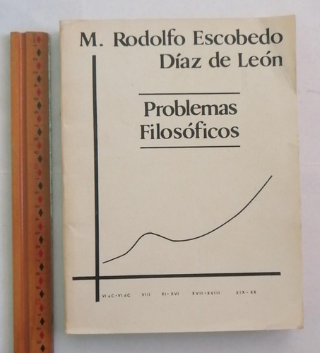 Problemas Filosóficos. M. Rodolfo Díaz Escobedo De León (Usado)