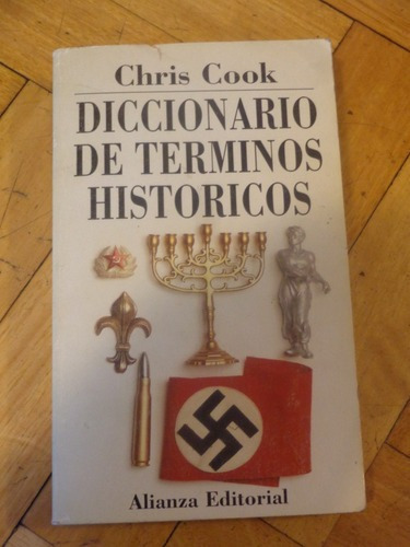 Diccionario De Terminos Históricos. Chris Cook. Alianz&-.