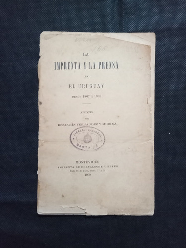 1062 La Imprenta Y La Prensa En Uruguay - Fernandez Y Medina (Usado)