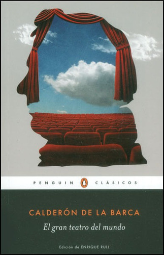 El Gran Teatro Del Mundo, De Calderón De La Barca. Editorial Penguin Random House, Tapa Blanda, Edición 2015 En Español