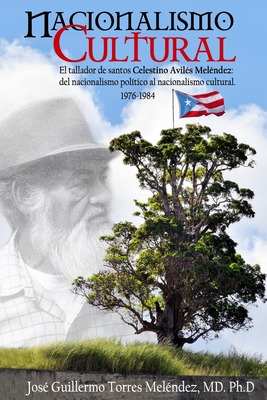 Libro Nacionalismo Cultural: El Tallador De Santos Celest...