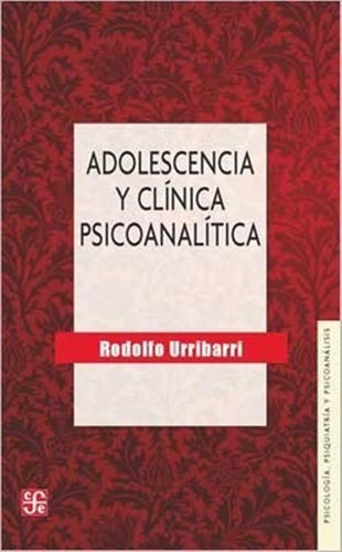 Libro Adolescencia Y Clinica Psicoanalitica De Rodolfo Urrib