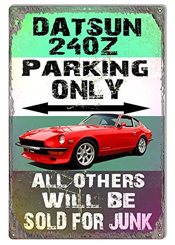 Garaje Señales Arte Datsun 240z, Sólo Estacionamiento Reprod