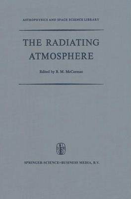 Libro The Radiating Atmosphere : Proceedings Of A Symposi...