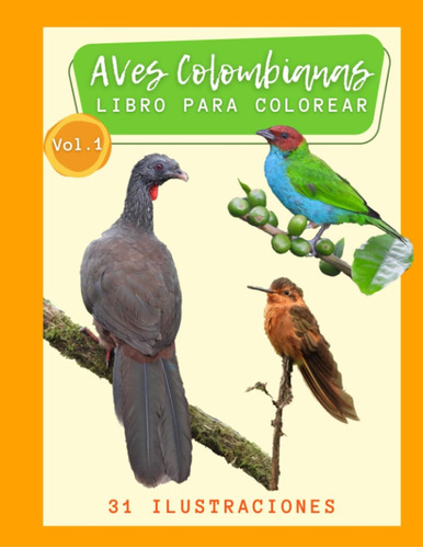 Libro: Aves Colombianas Libro Para Colorear Vol 1. 31 Ilustr