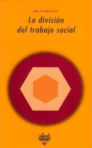 Division Del Trabajo Social, La / Durkheim, Émile