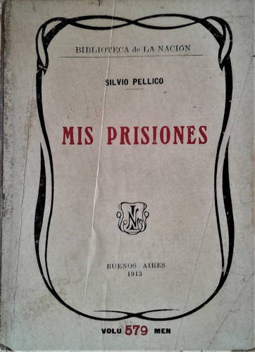 Mis Prisiones ( Con Los Capitulos Ineditos) - Silvio Pellico