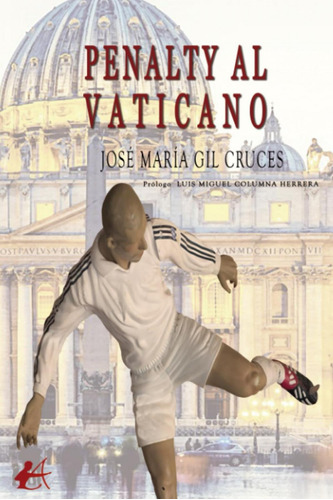 Libro: Penalty Al Vaticano. Gil Cruces, Jose Maria. Editoria