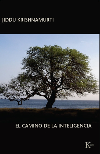 El Camino A La Inteligencia - Jiddu Krishnamurti