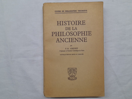Histoire De La Philosophie Ancienne P. B. Grenet  En Francés