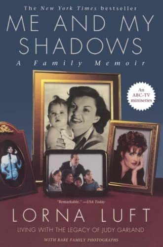 Book : Me And My Shadows A Family Memoir - Luft, Lorna