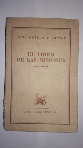 El Libro De Las Misiones Jose Ortega Y Gasset