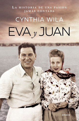 Eva Y Juan Cynthia Wila Historia De Una Pasion Jamas Contada