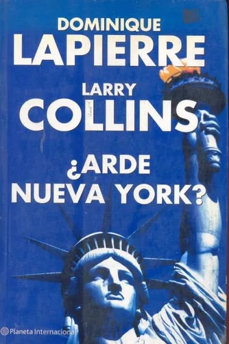 Dominique Lapierre - Larry Collins: ¿arde Nueva York?