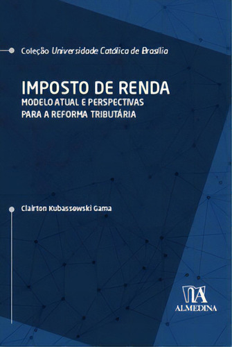 Imposto De Renda, De Gama Kubassewski. Editora Almedina, Capa Mole Em Português