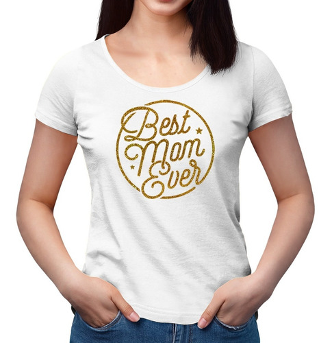 Polera Best Mom Ever - Dia De La Madre - Glitter - Regalo