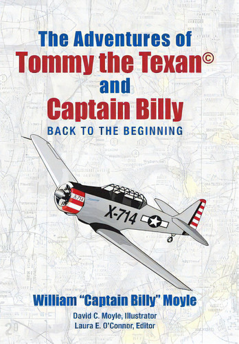 The Adventures Of Tommy The Texan And Captain Billy: Back To The Beginning, De William Captain Billy Moyle. Editorial Archway Pub, Tapa Dura En Inglés