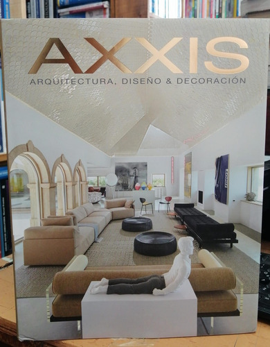 Axxis Aarquitectura, Diseño Y Decoracion-