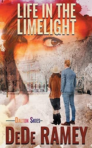Libro: Life In The Limelight (dalton Skies Book 3)