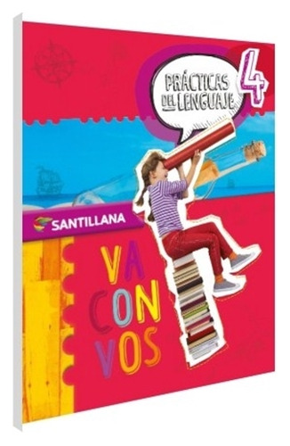 Prácticas Del Lenguaje 4 - Va Con Vos Santillana