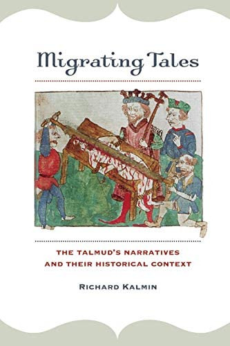 Tales: The Talmudøs Narratives And Their Historical Context, De Kalmin, Richard. Editorial University Of California Press, Tapa Blanda En Inglés