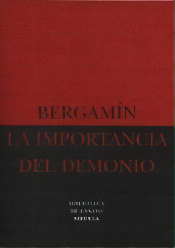 La Importancia Del Demonio, De Bergamin. Serie N/a, Vol. Volumen Unico. Editorial Siruela, Tapa Blanda, Edición 1 En Español