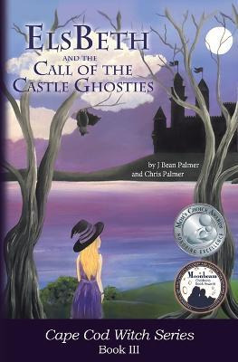 Libro Elsbeth And The Call Of The Castle Ghosties - J Bea...