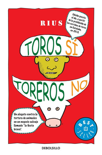 Toros sí, toreros no ( Colección Rius ), de Rius. Serie Bestseller Editorial Debolsillo, tapa blanda en español, 2011