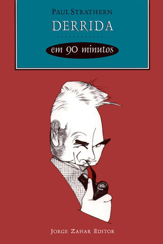 Derrida em 90 minutos, de Strathern, Paul. Editora Schwarcz SA, capa mole em português, 2002