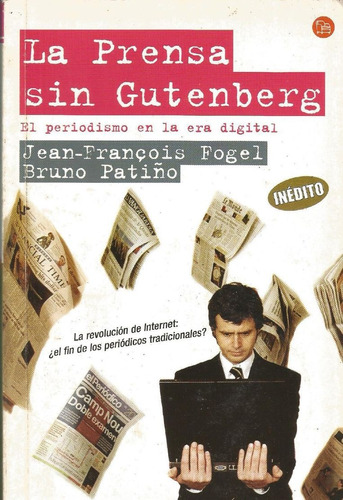 La Prensa Sin Gutenberg - Jean-francois Fogel/bruno Patiño