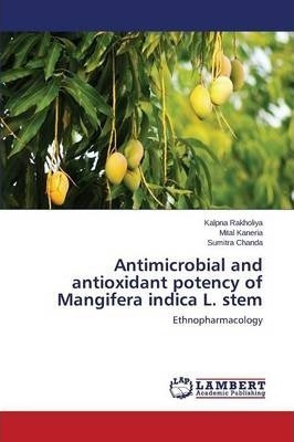 Antimicrobial And Antioxidant Potency Of Mangifera Indica...