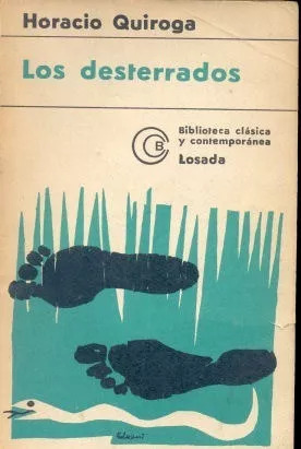 Libro Horacio Quiroga Los Desterrados Edición - 1979