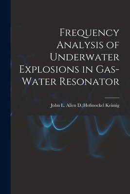 Libro Frequency Analysis Of Underwater Explosions In Gas-...