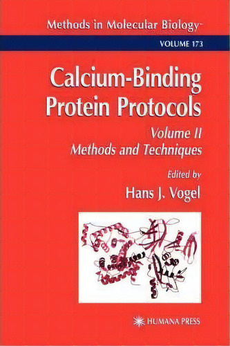 Calcium-binding Protein Protocols, De Hans J. Vogel. Editorial Humana Press Inc, Tapa Dura En Inglés