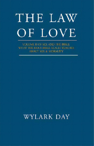 The Law Of Love, De Day, Wylark. Editorial Xlibris Corp, Tapa Blanda En Inglés