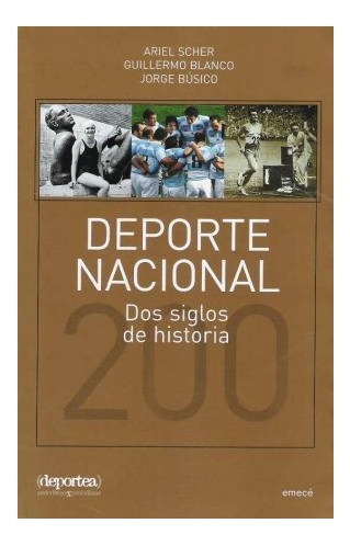 Libro Deporte Nacional Dos Siglos De Historia (coleccion Dep