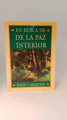 En Busca De La Paz Interior - John Carmody - Vergara - Usa 