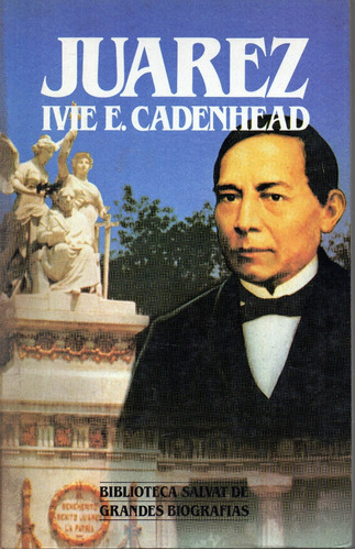Benito Juarez                              Ivie E. Cadenhead