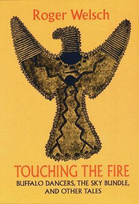 Libro Touching The Fire : Buffalo Dancers, The Sky Bundle...