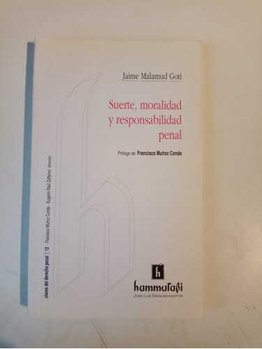 Suerte, Moralidad Y Responsabilidad Penal Jaime Malamud Goti