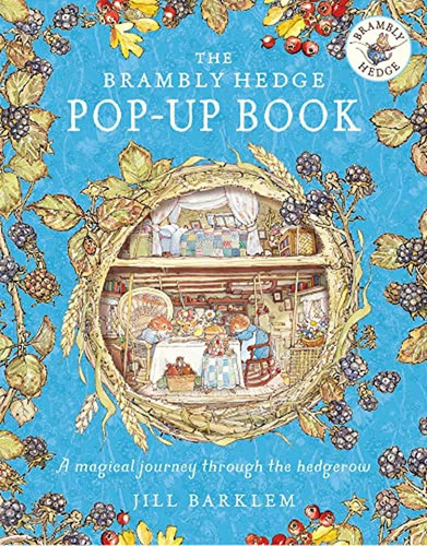 The Brambly Hedge Pop-Up Book: The newest addition to Brambly Hedge, perfect for gifting – relive th, de BARKLEM, JILL. Editorial Harpercollins Childrens Books, tapa pasta dura en inglés, 2023