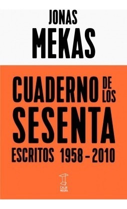 Cuaderno De Los Sesenta. Jonas Mekas. Caja Negra