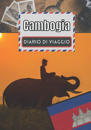 Libro: Diario Di Viaggio Cambogia: Storia Della Vacanza Da C