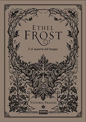 Ethel Frost Y El Susurro Del Bósque - Victoria Frances